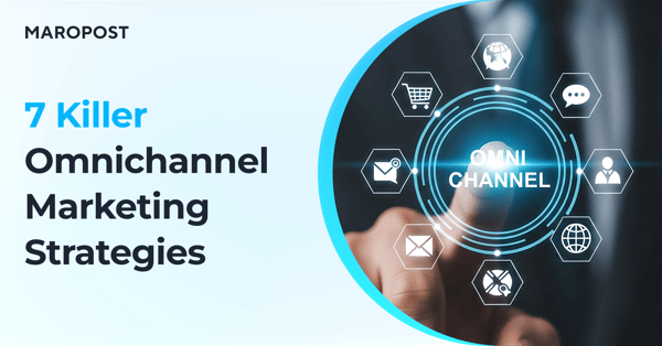7 Omnichannel marketing strategies for ecommerce businesses