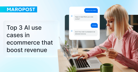 Top 3 AI use cases in ecommerce that boost revenue