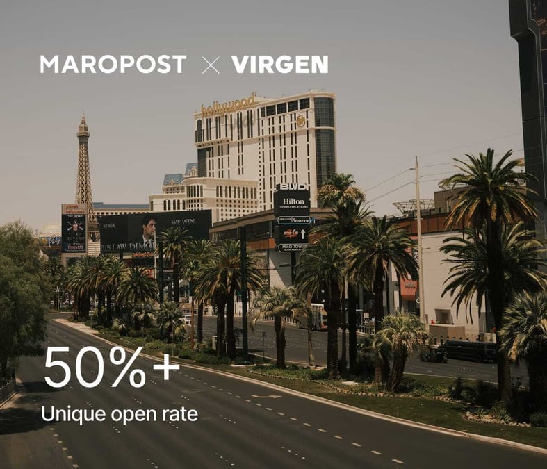 Maropost and Virgen above a Las Vegas Strip street, with 50%+ unique open rate