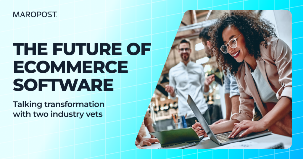 Talking transformation: Two industry vets discuss the future of ecommerce software